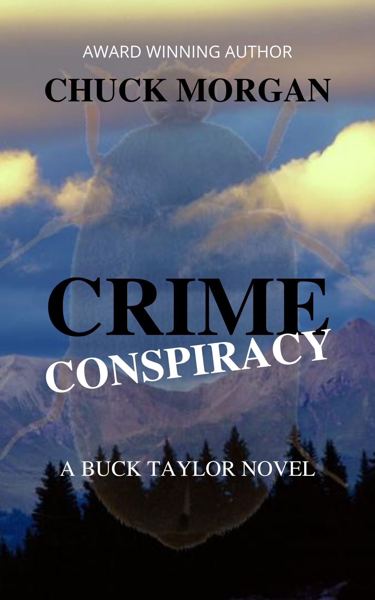 Crime Conspiracy, A Buck Taylor Novel, by Chuck Morgan