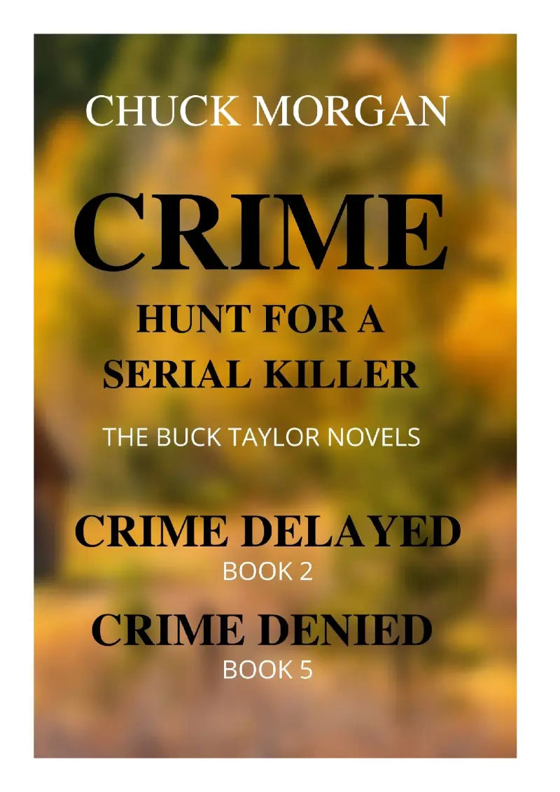 Book cover for 'Crime: Hunt for a Serial Killer' by Chuck Morgan, featuring bold black and white text over a blurred autumn foliage background.