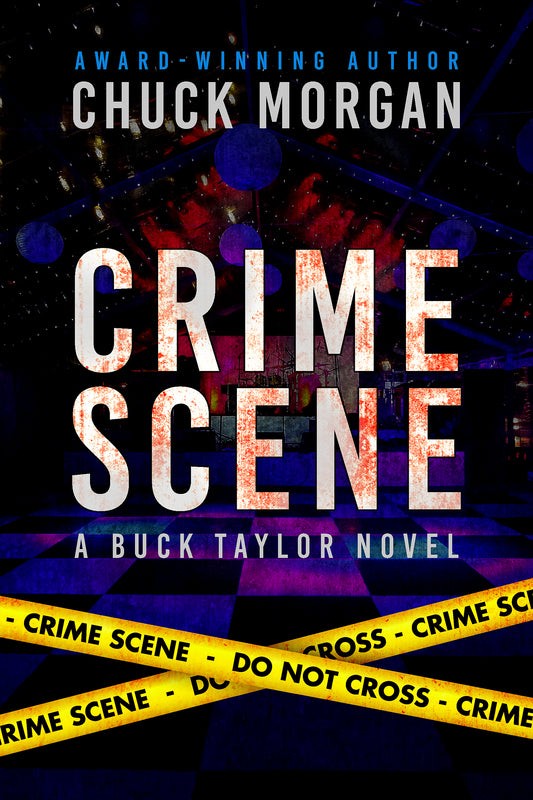 Crime Scene, A Buck Taylor Novel