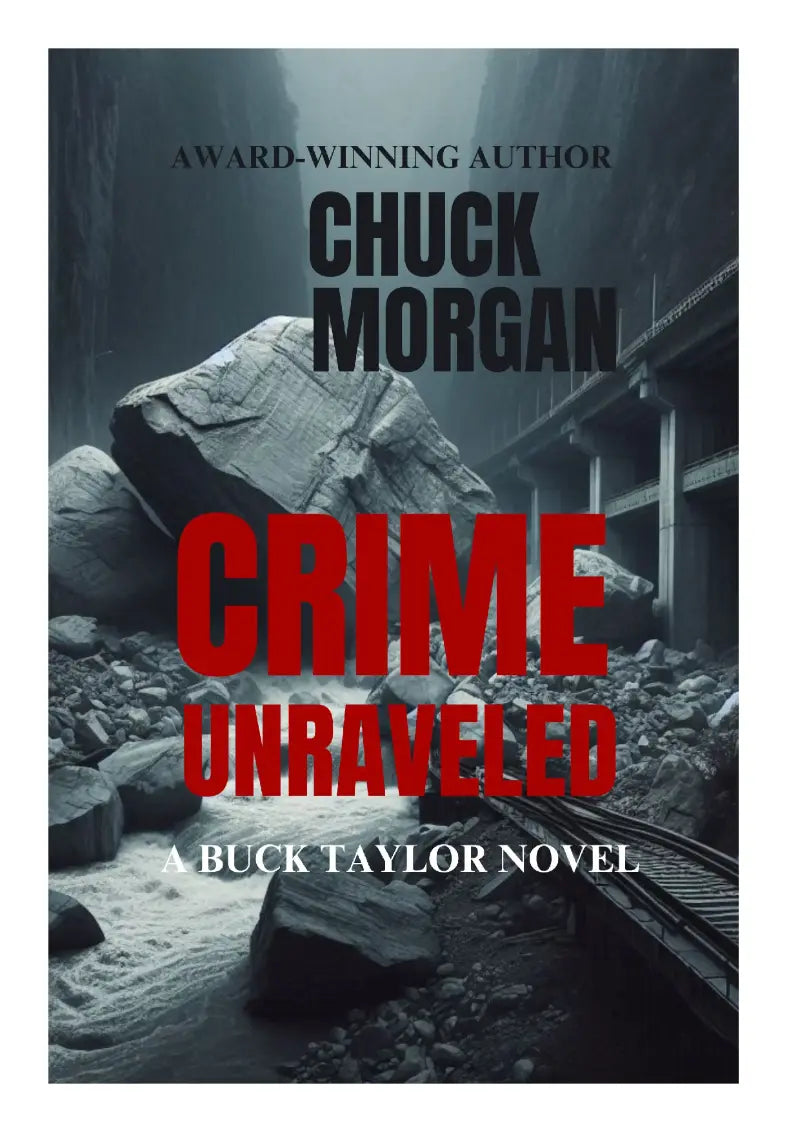Book cover for 'Crime Unrevealed' by Chuck Morgan, featuring a dark, moody photograph of a bridge over a rocky riverbed with large red title text.