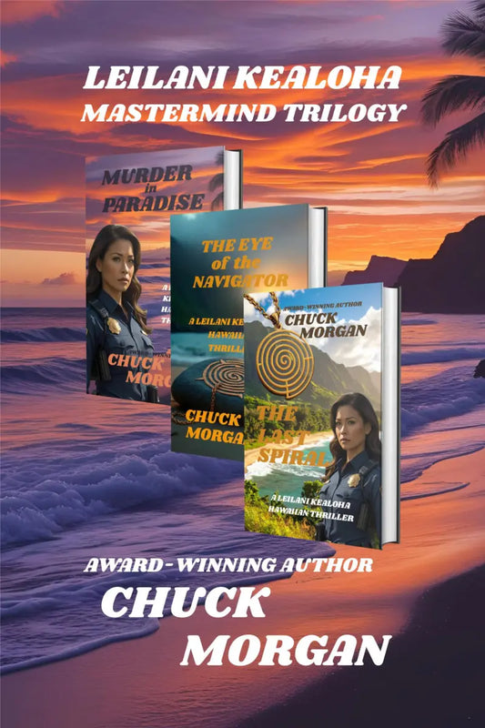 Book cover collage for Leilani Kealoha Mastermind Trilogy by Chuck Morgan, showing three thriller novels standing on a beach at sunset with ocean waves in the foreground and the author's name prominently displayed.