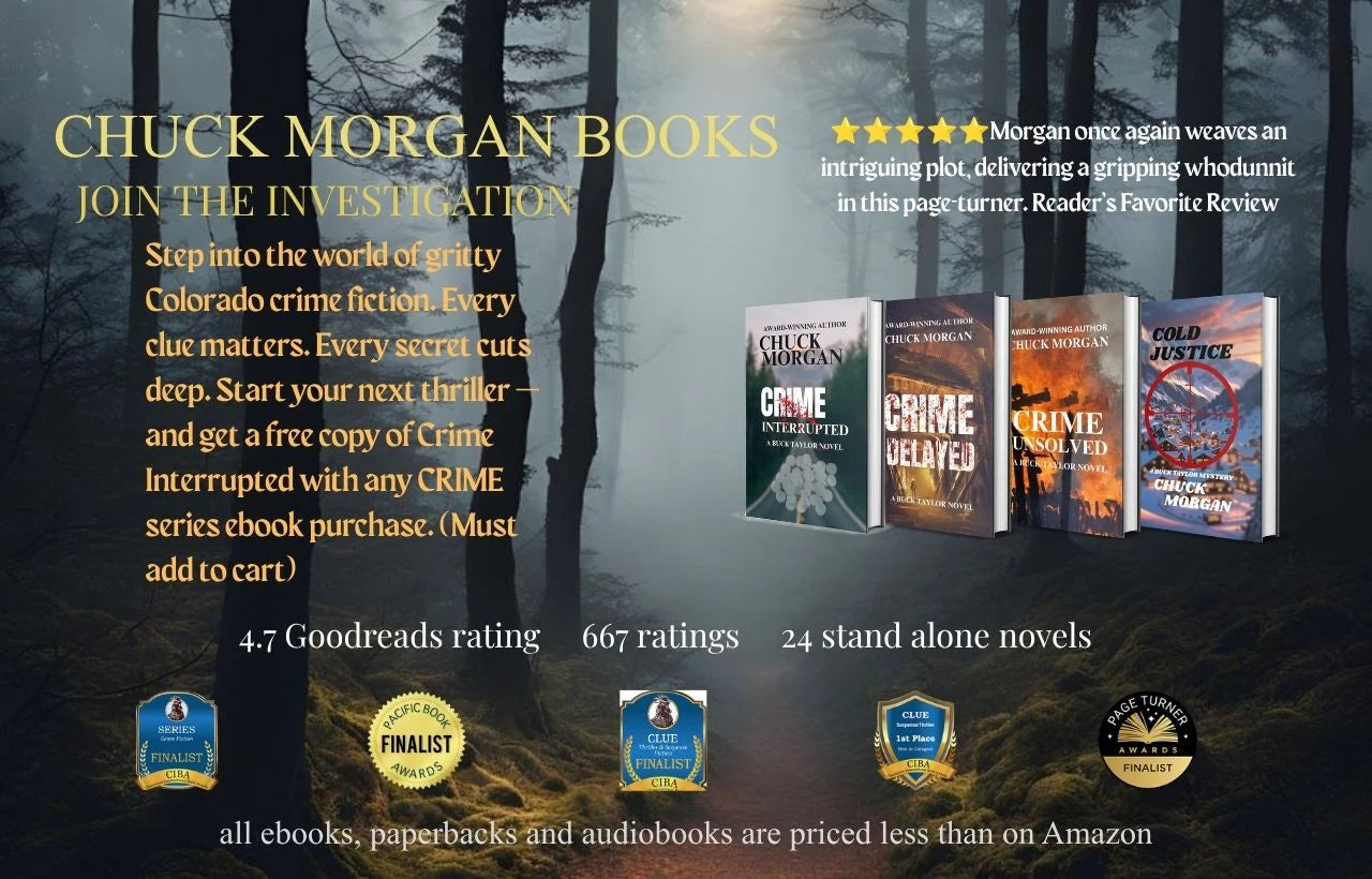 Promotional graphic for Chuck Morgan books featuring four novel covers, a forest background, review text, ratings, and award badges. The text reads 'CHUCK MORGAN BOOKS JOIN THE INVESTIGATION' and shows the titles Crime, Crime Interrupted, Crime Delayed, and Cold Justice.