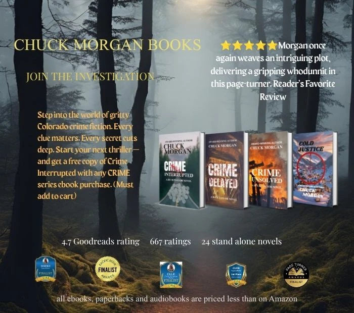 Promotional graphic for Chuck Morgan books featuring four thriller book covers arranged in a misty forest scene, with review text, ratings, and award badges. The visible books include Crime Interrupted, Crime Delayed, and Cold Justice.